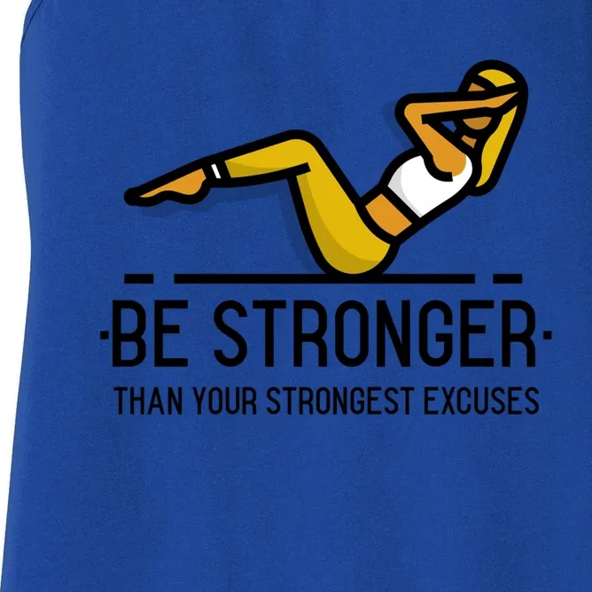 Be Stronger Than Your Strongest Excuses Gym Fitness Quote Funny Gift Women's Racerback Tank