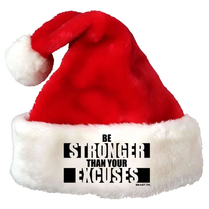 Be Stronger Than Your Excuses Fitness Motivation Gym Sayings Gift Premium Christmas Santa Hat