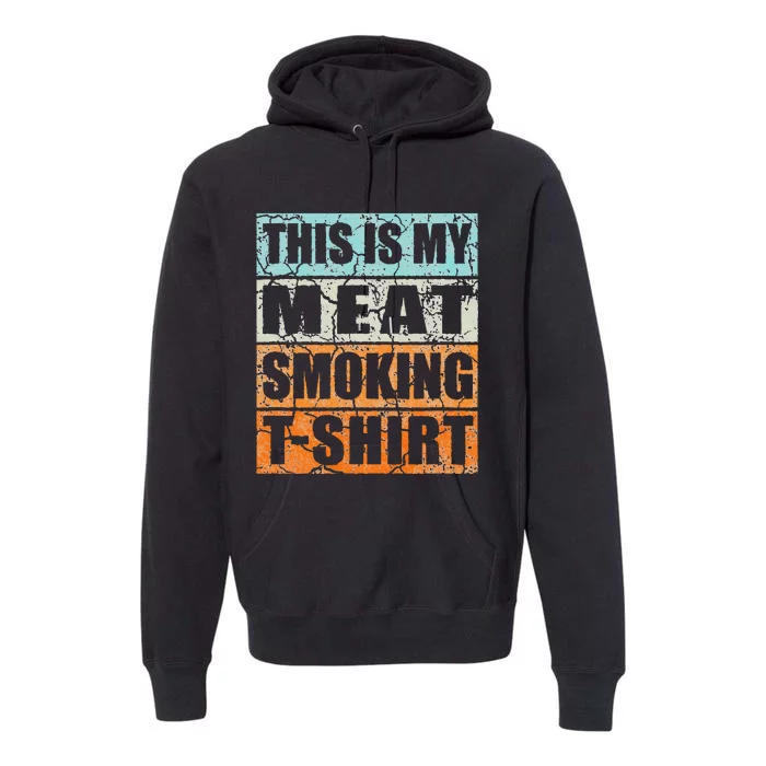 Bbq Smoker Themed Retro Vintage My Meat Smoking Premium Hoodie