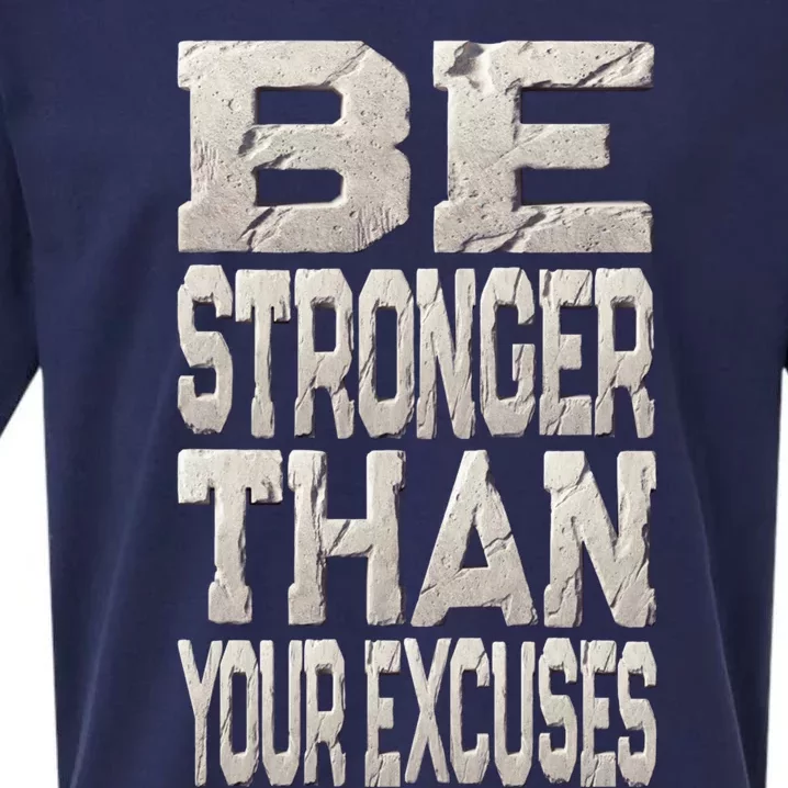 Be Stronger Than Your Strongest Excuse Inspirational Quote! Gift Sueded Cloud Jersey T-Shirt