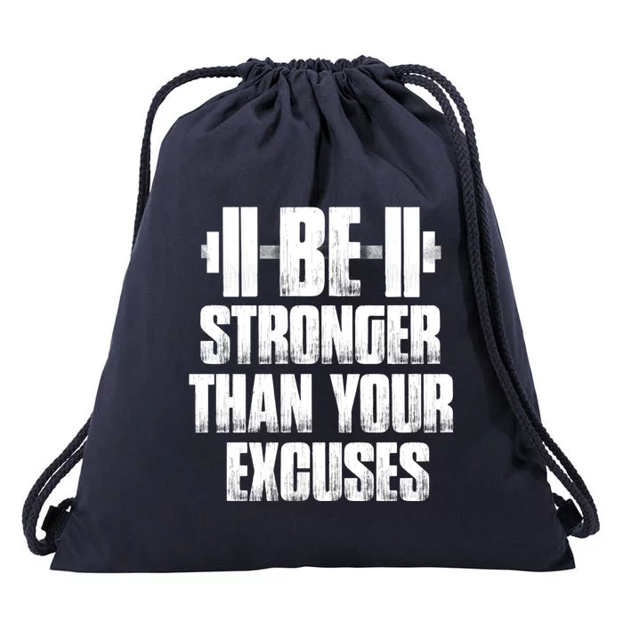 Be Stronger Than Your Excuses Gym Training Athlete Cool Gift Drawstring Bag