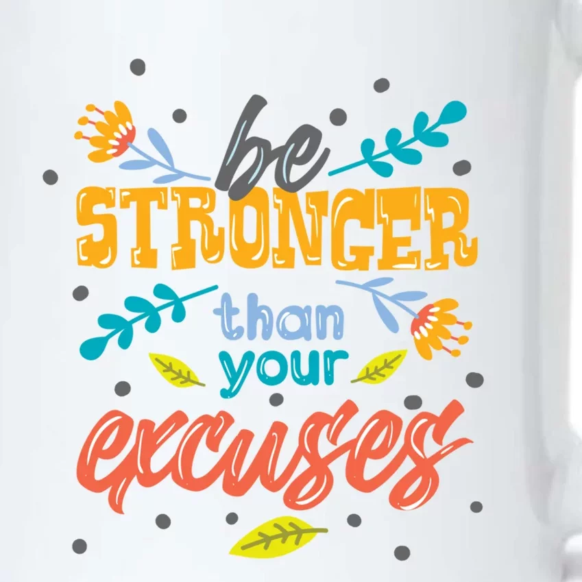 Be Stronger Than Your Excuses Gift Motivational Inspirational Gift Black Color Changing Mug