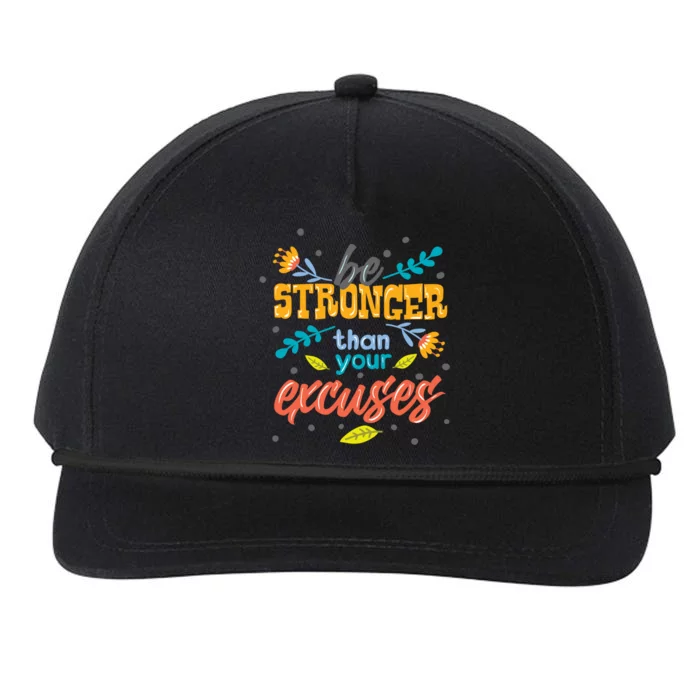 Be Stronger Than Your Excuses Gift Motivational Inspirational Gift Snapback Five-Panel Rope Hat