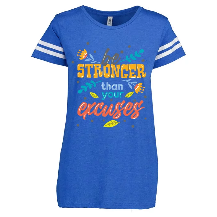 Be Stronger Than Your Excuses Gift Motivational Inspirational Gift Enza Ladies Jersey Football T-Shirt