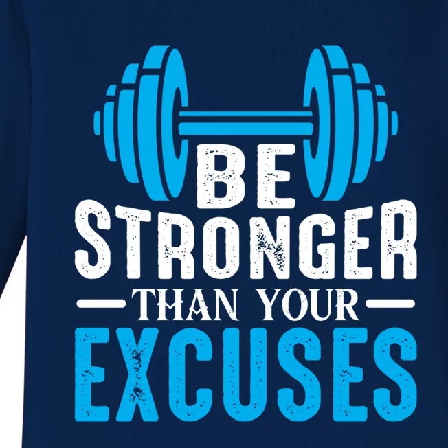 Be Stronger Than Your Excuses Motivational Exercise Workout Gift Baby Long Sleeve Bodysuit