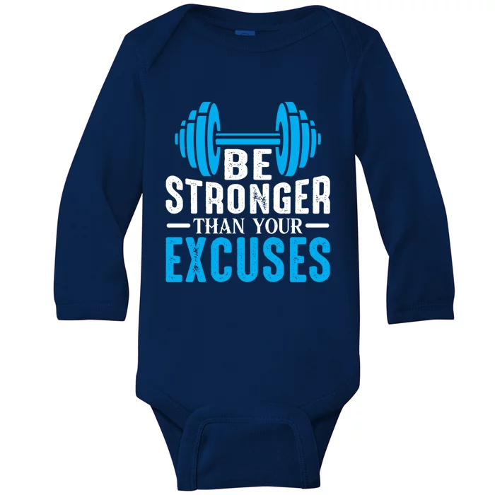 Be Stronger Than Your Excuses Motivational Exercise Workout Gift Baby Long Sleeve Bodysuit