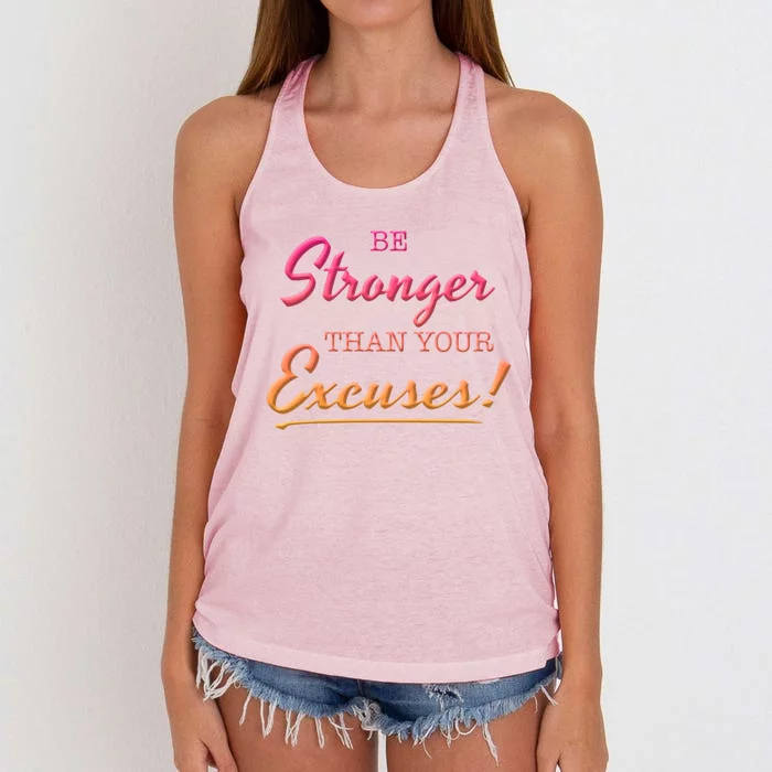 Be Stronger Than Your Excuses Motivational Inspiration Quote Gift Women's Knotted Racerback Tank