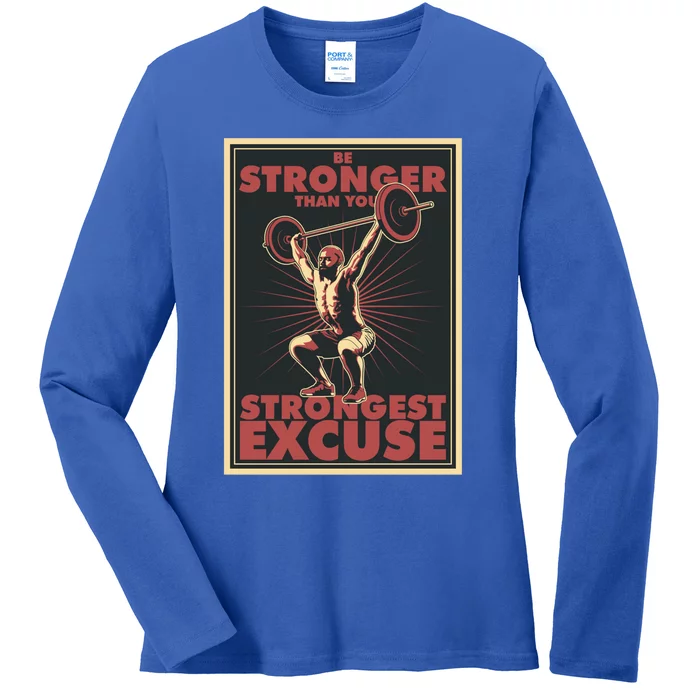 Be Stronger Than Your Strongest Excuse Sovi8 Gift Ladies Long Sleeve Shirt