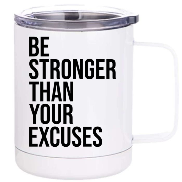 Be Stronger Than Your Excuses Aa Na 12 Step Sober Recovery Gift Front & Back 12oz Stainless Steel Tumbler Cup