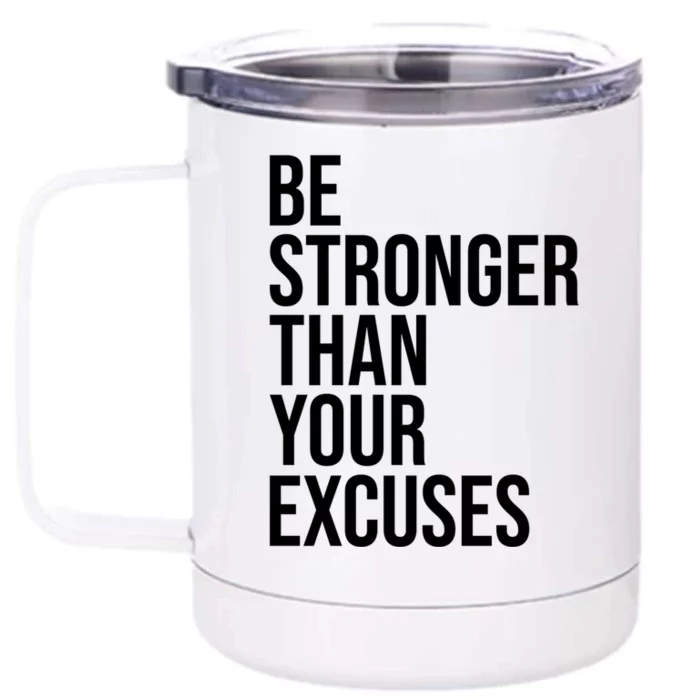 Be Stronger Than Your Excuses Aa Na 12 Step Sober Recovery Gift Front & Back 12oz Stainless Steel Tumbler Cup