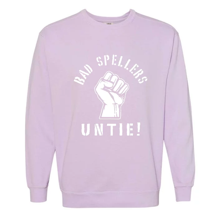 Bad Spellers Untie Garment-Dyed Sweatshirt