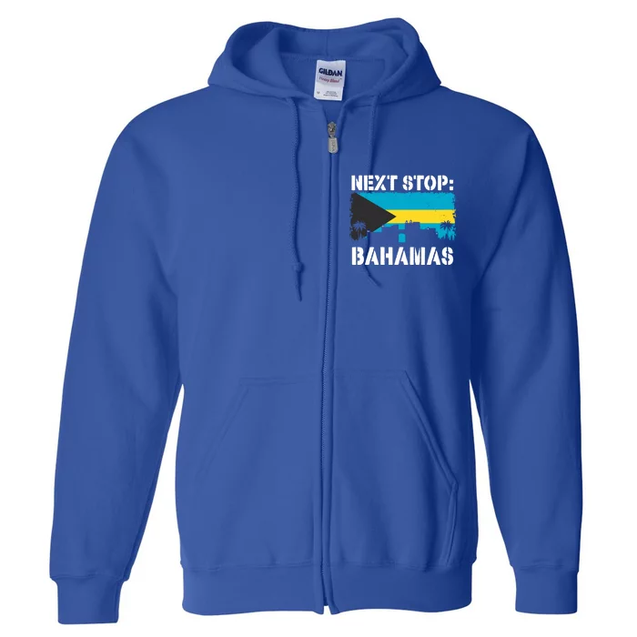 Bahamas Summer Vacation Trip Next Stop Vacay Vibes Souvenir Gift Full Zip Hoodie