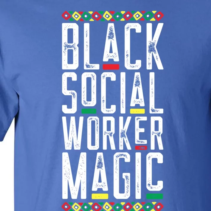 Black Social Worker Magic African American Lives Matter Gift Tall T-Shirt