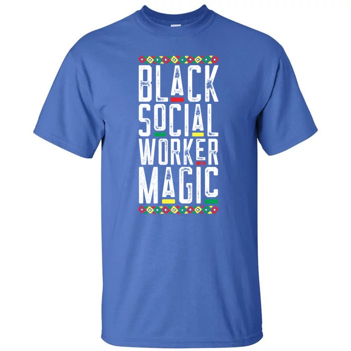 Black Social Worker Magic African American Lives Matter Gift Tall T-Shirt