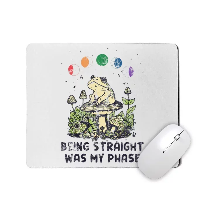 Being Straight Was My Phase Green Frog Mushrooms Mousepad