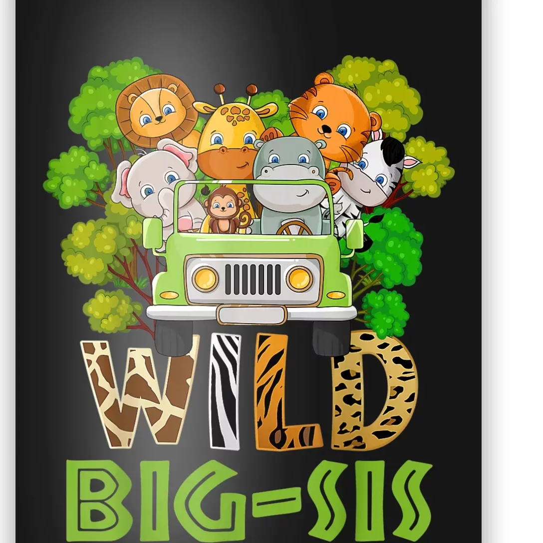 Big Sister Wild Zoo Theme Birthday Truck Safari Jungle Poster