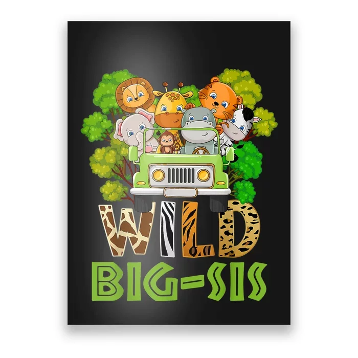 Big Sister Wild Zoo Theme Birthday Truck Safari Jungle Poster