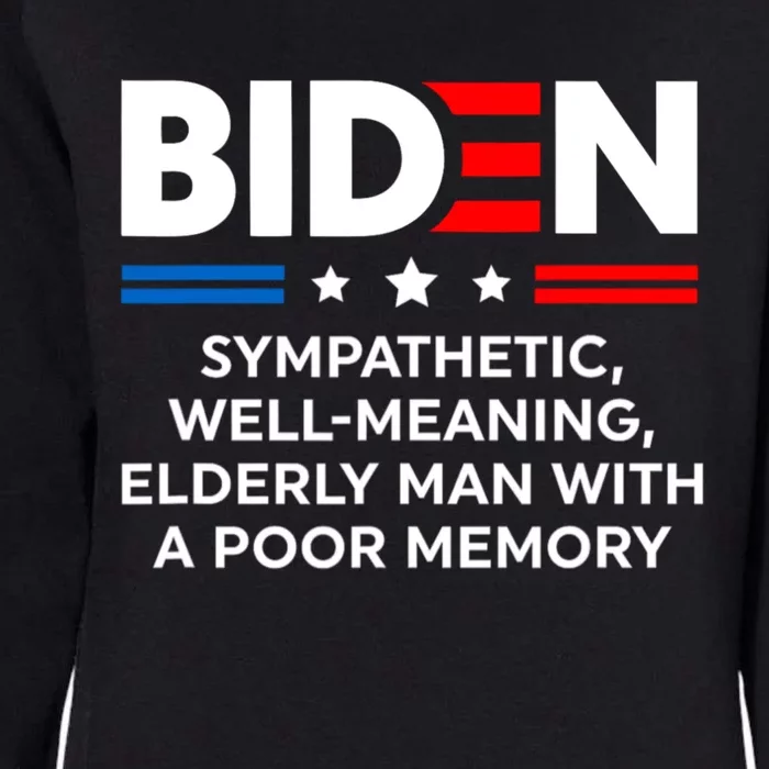 Biden Sympathetic Wellmeaning Elderly Man With Poor Memory Womens California Wash Sweatshirt