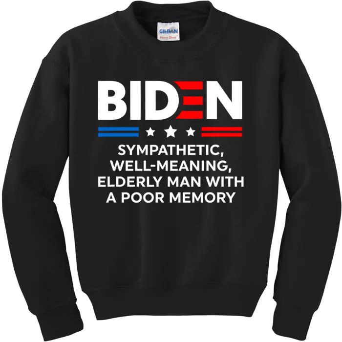 Biden Sympathetic Wellmeaning Elderly Man With Poor Memory Kids Sweatshirt