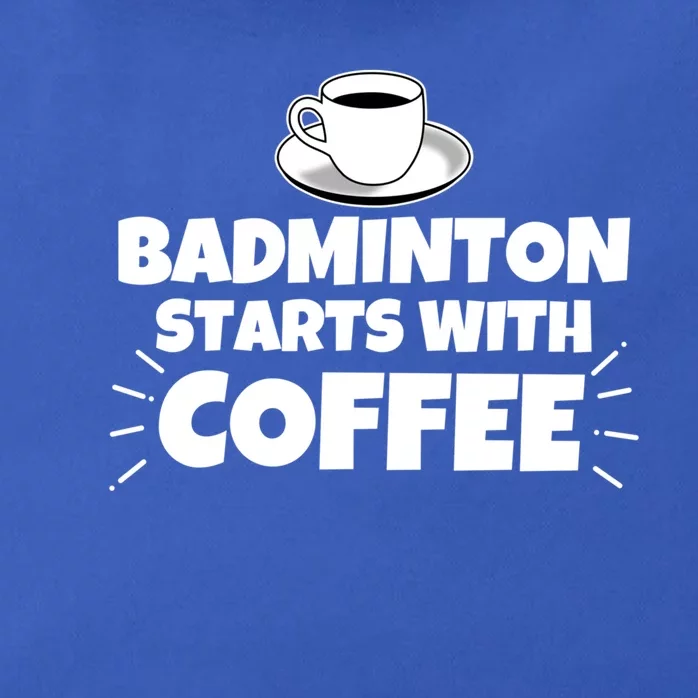 Badminton Starts With Coffee Funny Gift Zip Tote Bag