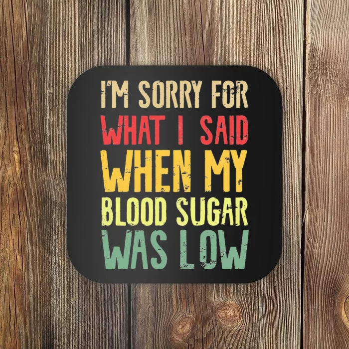 Blood Sugar Was Low Funny Type 1 Diabetes T1D Diabetic Gifts Coaster