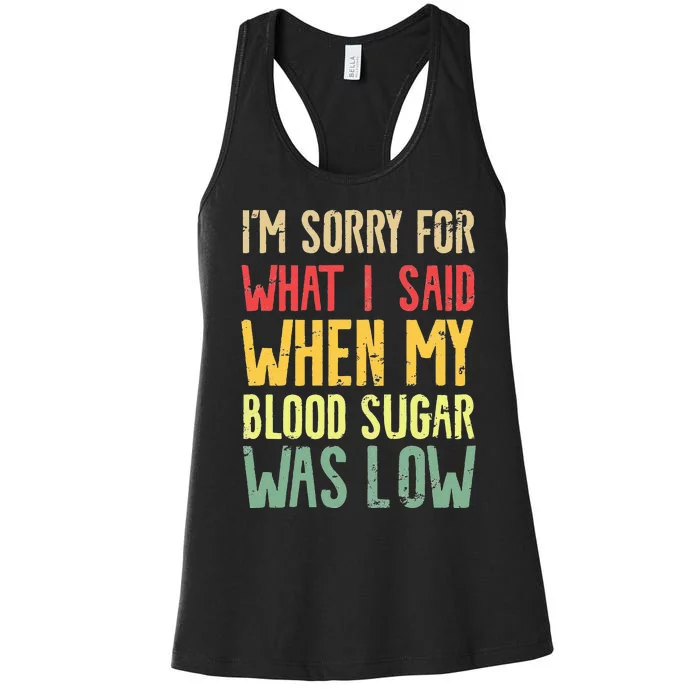 Blood Sugar Was Low Funny Type 1 Diabetes T1D Diabetic Gifts Women's Racerback Tank