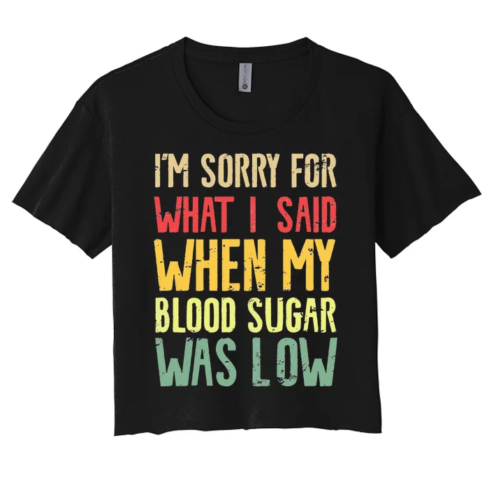 Blood Sugar Was Low Funny Type 1 Diabetes T1D Diabetic Gifts Women's Crop Top Tee