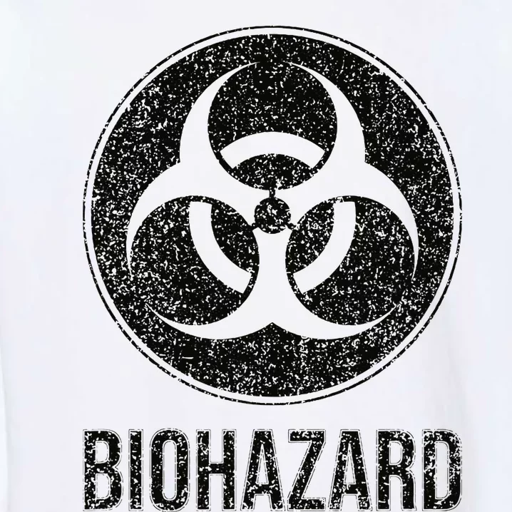 Biohazard Symbol Warning Sign Biological Hazard Toxic Virus Garment-Dyed Sweatshirt