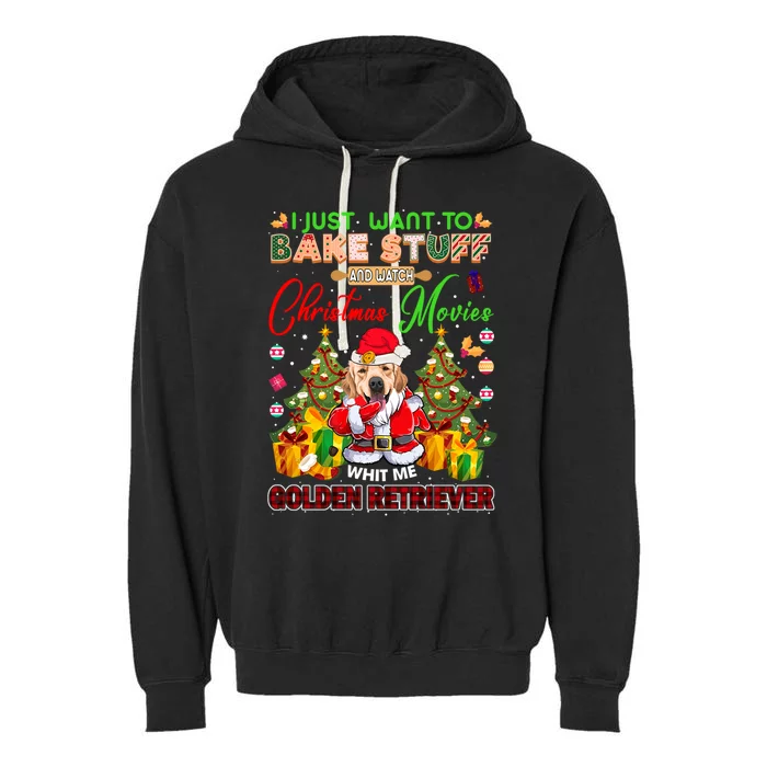 Bake Stuff Watch Xmas Movies With Golden Retriever Gift Garment-Dyed Fleece Hoodie