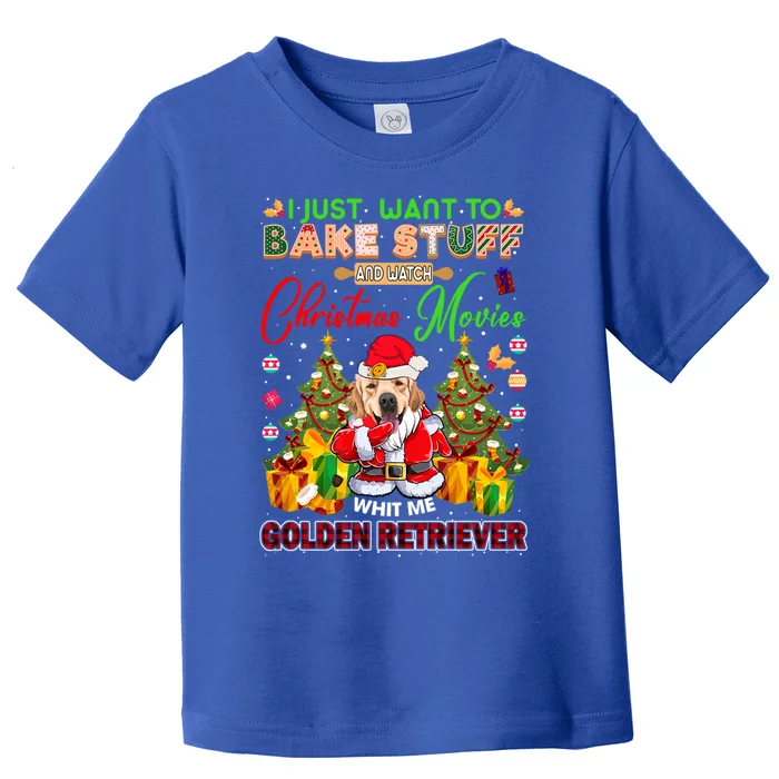 Bake Stuff Watch Xmas Movies With Golden Retriever Gift Toddler T-Shirt