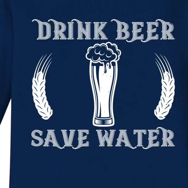 Beer Save Water Gift Funny Beer Lover Funny Gift Baby Long Sleeve Bodysuit