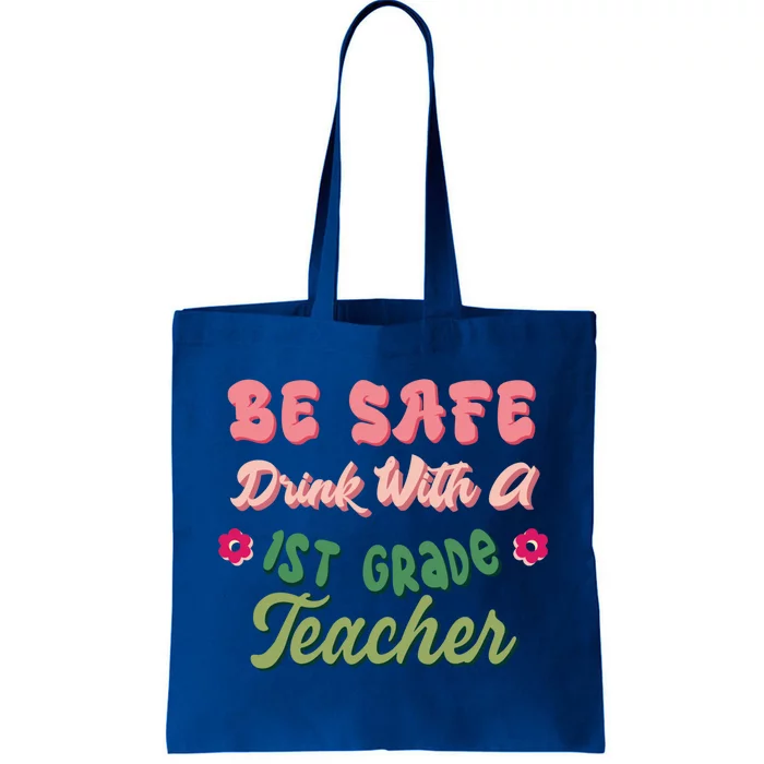 Be Safe With A 1St Grade Teacher Meaningful Gift Tote Bag