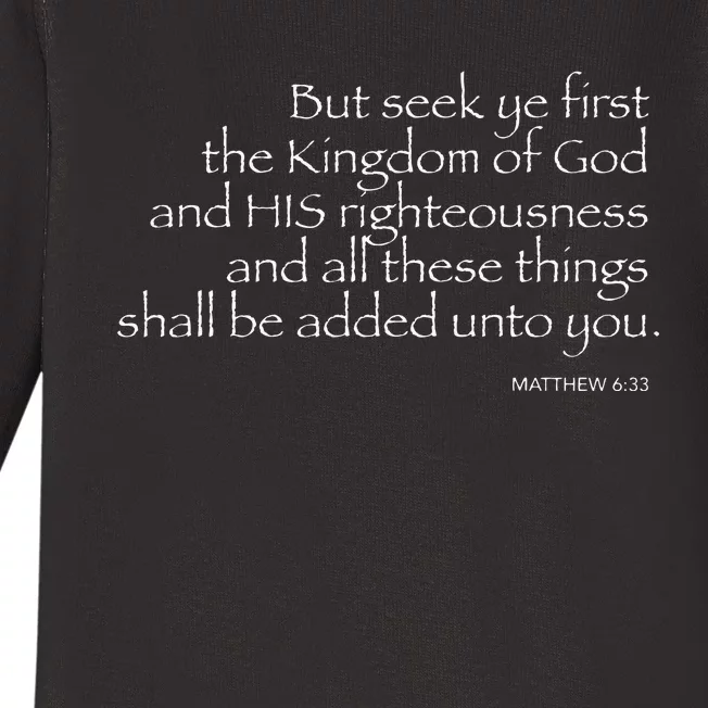 But Seek Ye FIRST... MATTHEW 633 Baby Long Sleeve Bodysuit