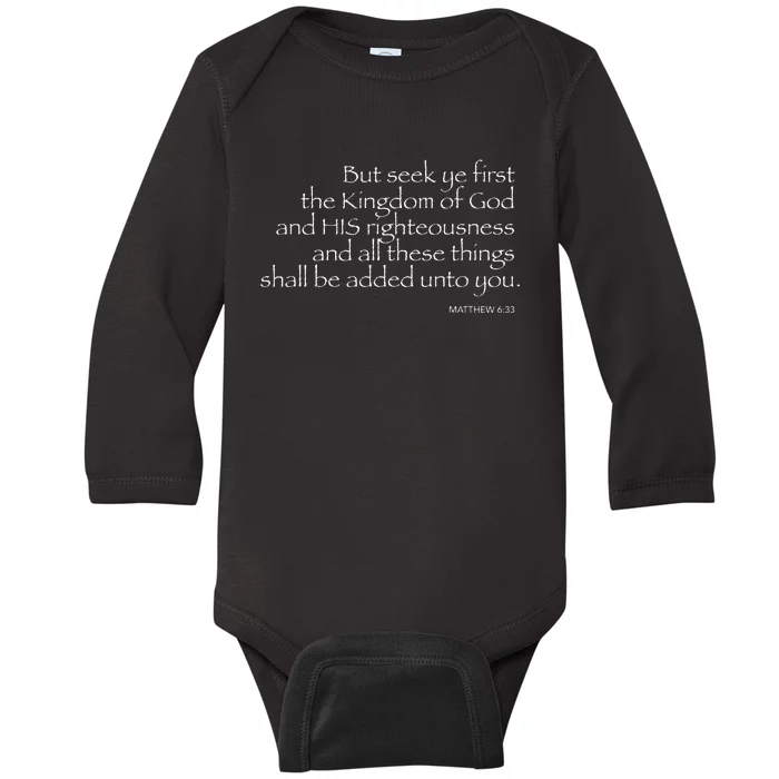 But Seek Ye FIRST... MATTHEW 633 Baby Long Sleeve Bodysuit