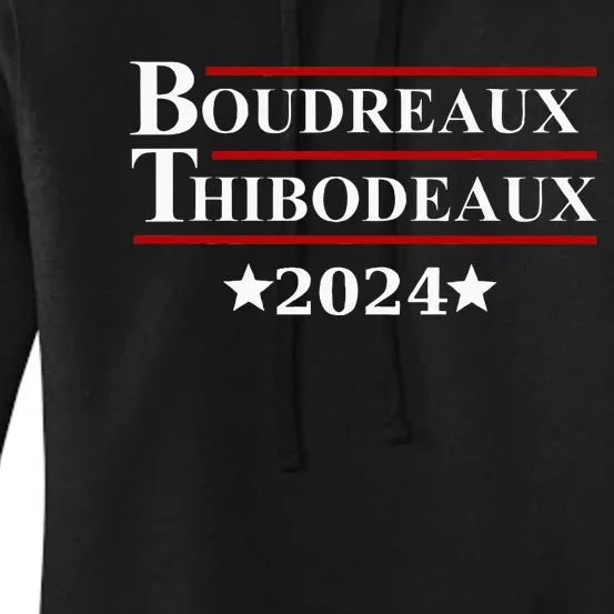 Boudreaux & Thibodeaux 2024 Funny Louisiana Election Women's Pullover Hoodie