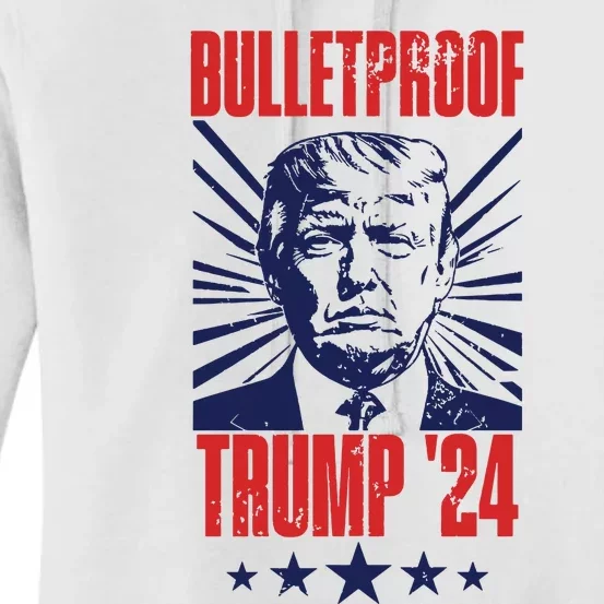 Bulletproof Trump 2024 Donald Trump Assassination Women's Pullover Hoodie