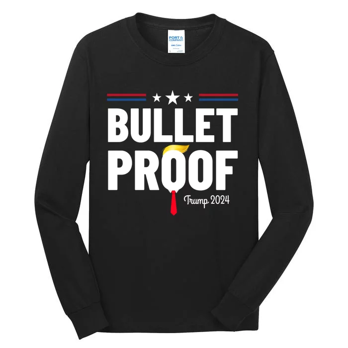 Bulletproof Trump 2024 Tall Long Sleeve T-Shirt