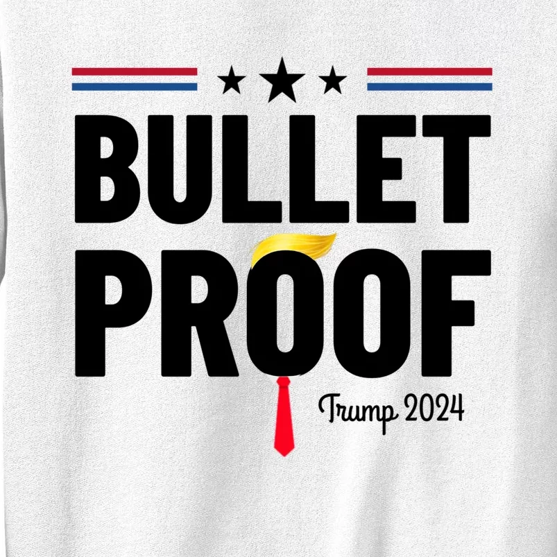 Bulletproof Trump 2024 Sweatshirt