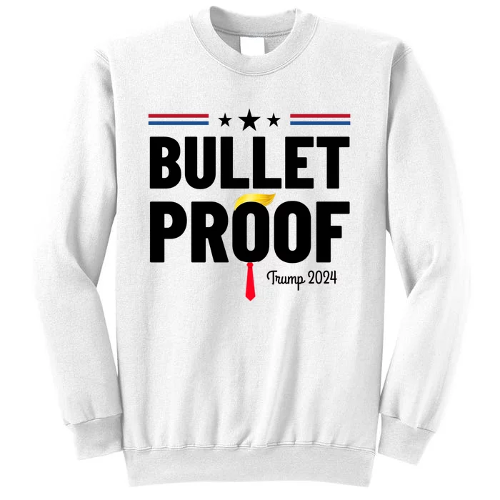 Bulletproof Trump 2024 Sweatshirt