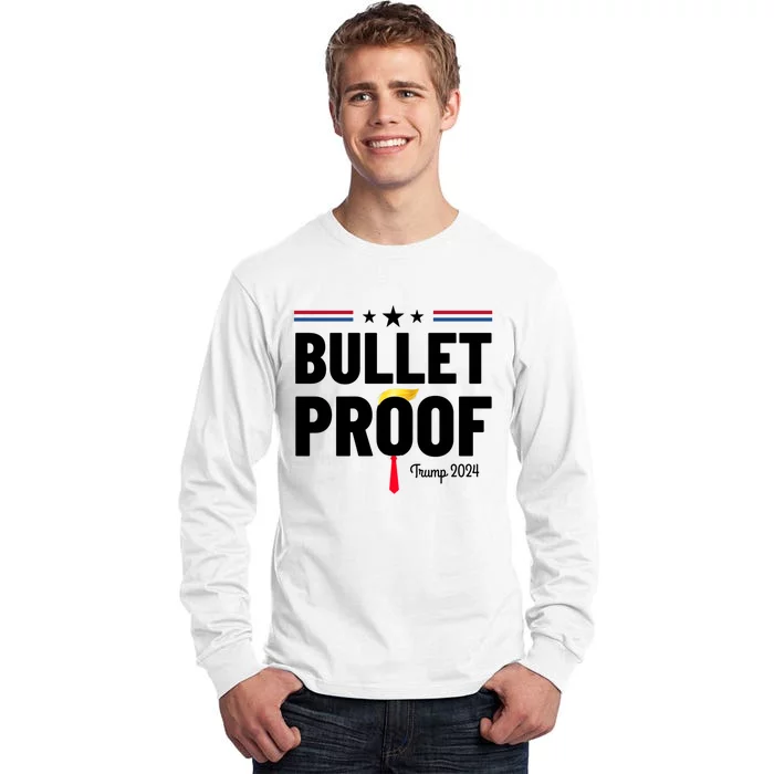 Bulletproof Trump 2024 Tall Long Sleeve T-Shirt