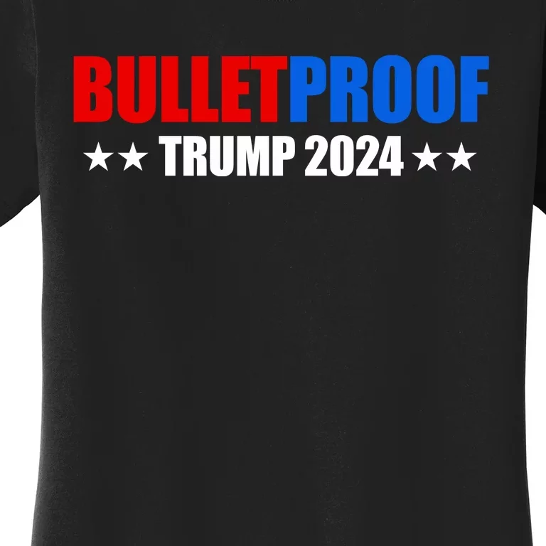 Bulletproof Trump 47 Patriotic Women's T-Shirt