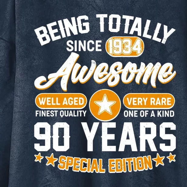 Being Totally Awesome Special Edition Since 1934 90 Years Birthday Hooded Wearable Blanket