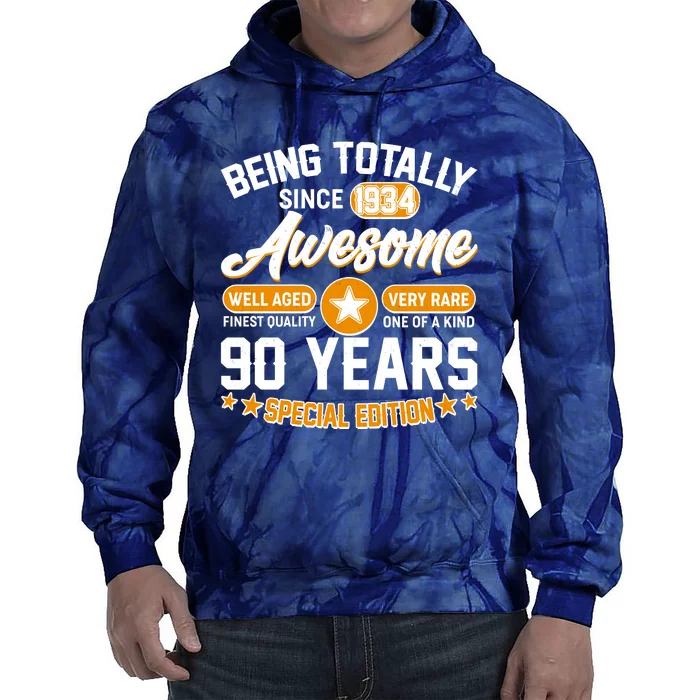 Being Totally Awesome Special Edition Since 1934 90 Years Birthday Tie Dye Hoodie