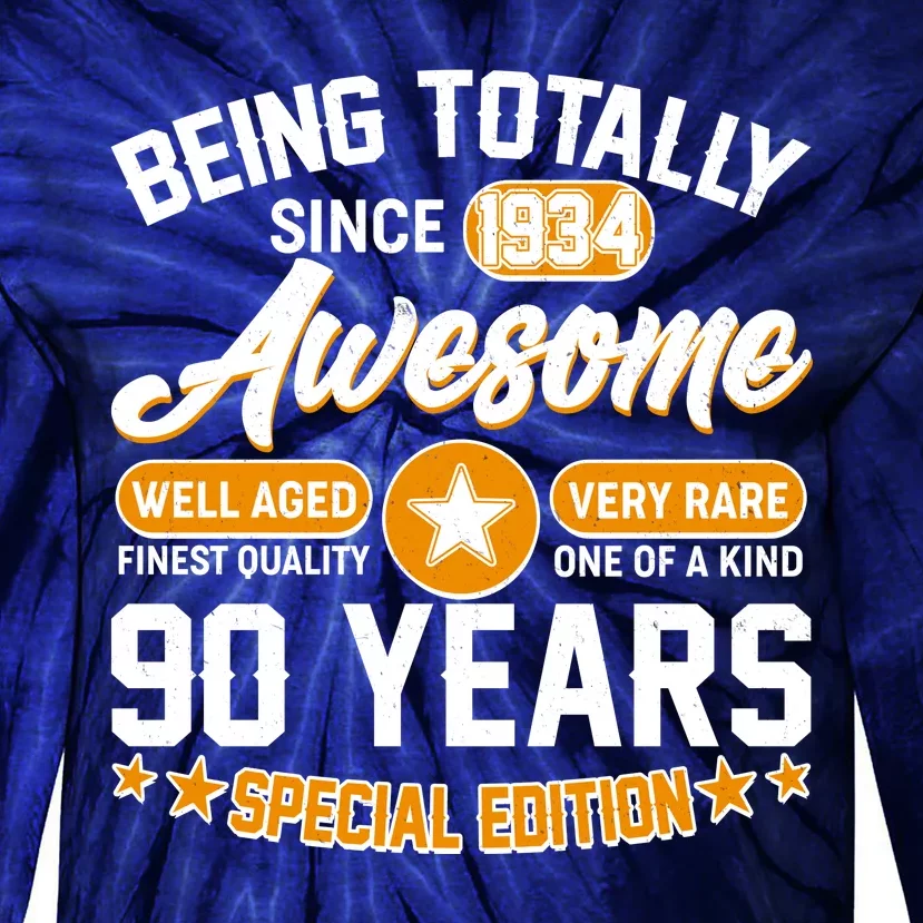 Being Totally Awesome Special Edition Since 1934 90 Years Birthday Tie-Dye Long Sleeve Shirt