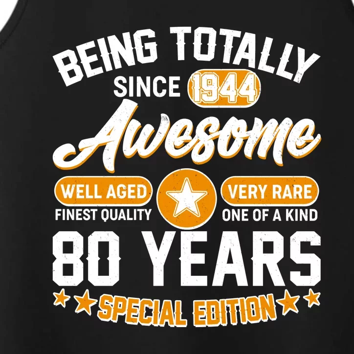 Being Totally Awesome Special Edition Since 1944 80 Years Birthday Performance Tank