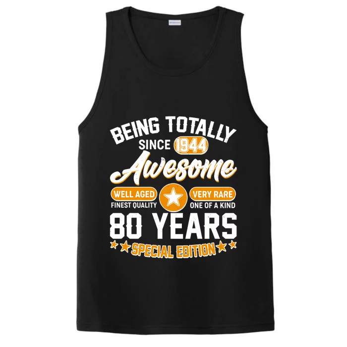 Being Totally Awesome Special Edition Since 1944 80 Years Birthday Performance Tank