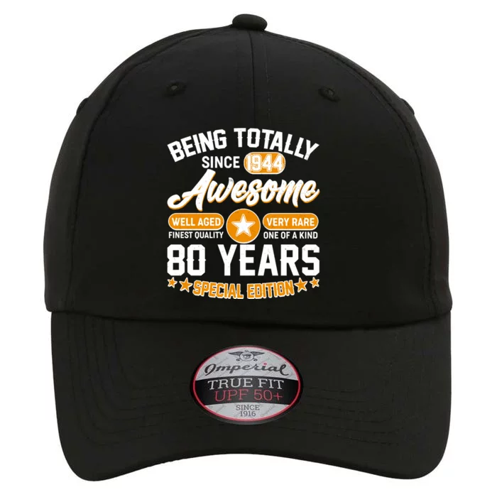 Being Totally Awesome Special Edition Since 1944 80 Years Birthday The Original Performance Cap