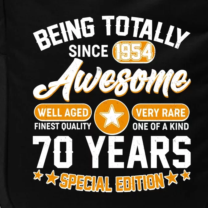 Being Totally Awesome Special Edition Since 1954 70 Years Birthday Impact Tech Backpack