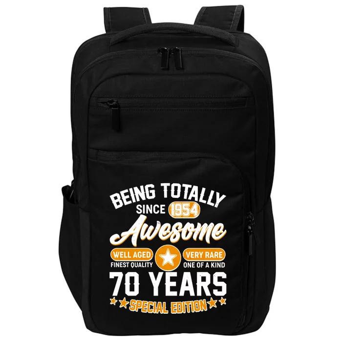 Being Totally Awesome Special Edition Since 1954 70 Years Birthday Impact Tech Backpack