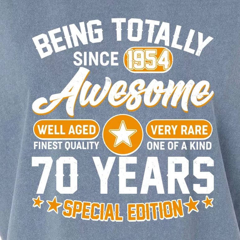 Being Totally Awesome Special Edition Since 1954 70 Years Birthday Garment-Dyed Women's Muscle Tee